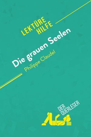 Die grauen Seelen von Philippe Claudel (Lektürhilfe)