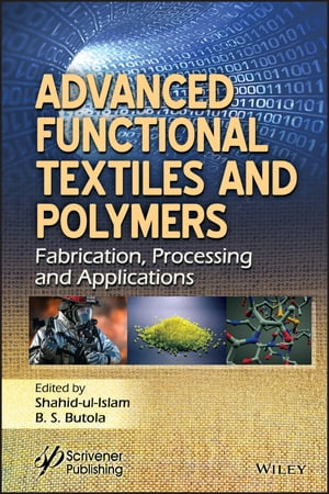 Advanced Functional Textiles and Polymers Fabrication, Processing and ApplicationsŻҽҡ