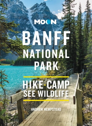 BANFF Moon Banff National Park Scenic Drives, Wildlife, Hiking & Skiing【電子書籍