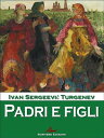 Padri e figli【電子書籍】[ Ivan Sergeevi? 