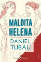 Maldita Helena【電子書籍】[ Daniel Tubau ]