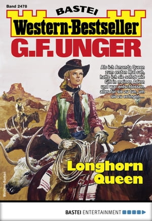 G. F. Unger Western-Bestseller 2478 Longhorn QueenŻҽҡ[ G. F. Unger ]