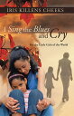 I Sing the Blues and Cry For the Little Girls of the World【電子書籍】[ Iris Killens C...