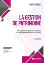 La gestion de patrimoine 200 questions pour d?velopper et g?rer l'ensemble de se...