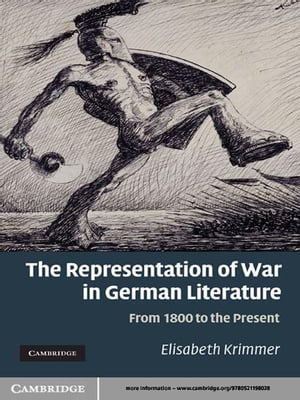 The Representation of War in German Literature From 1800 to the PresentŻҽҡ[ E...