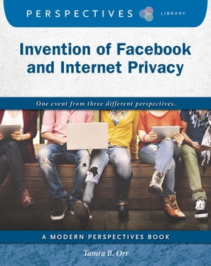 Invention of Facebook and Internet Privacy【電