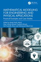 Mathematical Modelling for Engineering and Physical Applications Practical Examp...