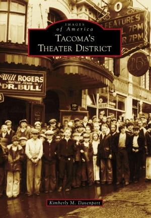 Tacoma's Theater District