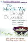 The Mindful Way through Depression Freeing Yourself from Chronic Unhappiness【電子書籍】[ Mark Williams, DPhil ]