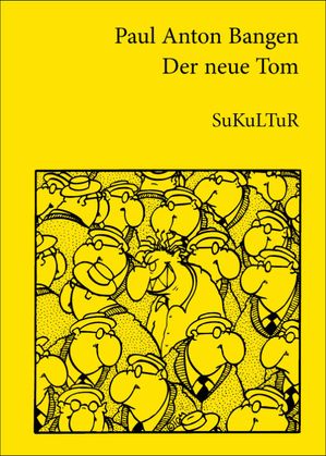 Der neue Tom【電子書籍】[ Paul Anton Bangen ]