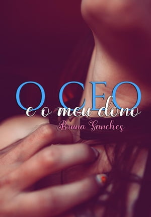 ŷKoboŻҽҥȥ㤨O CEO e o meu donoŻҽҡ[ Bruna Roje Sanches ]פβǤʤ227ߤˤʤޤ
