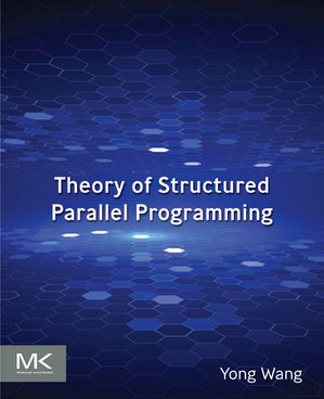 Theory of Structured Parallel Programming