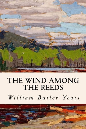 The Wind Among the Reeds