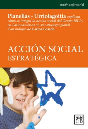 Acci?n social estrat?gica Planellas y Urriolagoitia explican c?mo se integra la acci?n social del Grupo BBVA en Latinoam?rica en su estrategia global.