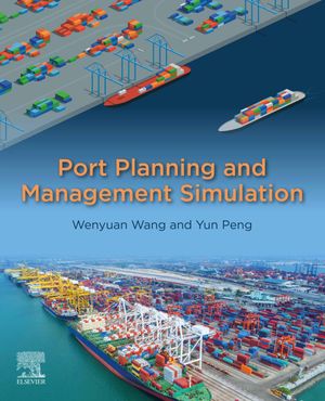 Port Planning and Management Simulation【電子書籍】[ Wenyuan Wang ]