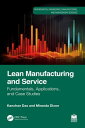 Lean Manufacturing and Service Fundamentals, Applications, and Case Studies【電子書籍...