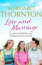 ŷKoboŻҽҥȥ㤨Love and Marriage A captivating Yorkshire saga of happiness and heartbreakŻҽҡ[ Margaret Thornton ]פβǤʤ270ߤˤʤޤ