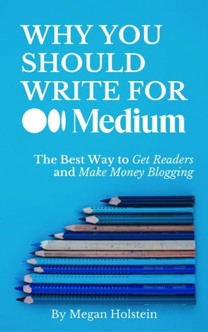 Why You Should Write for Medium.com