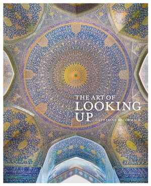 ŷKoboŻҽҥȥ㤨The Art of Looking UpŻҽҡ[ Catherine McCormack ]פβǤʤ29ߤˤʤޤ