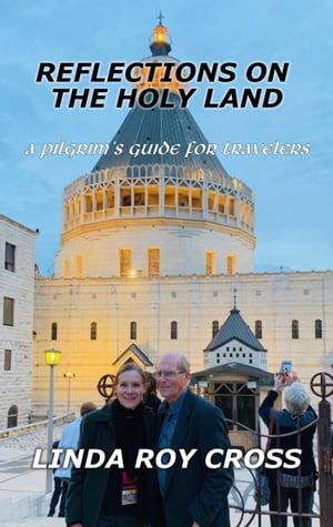 Reflections on the Holy Land