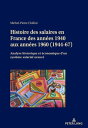 Histoire des salaires en France des ann?es 1940 aux ann?es 1960 (1944?67) Analyse historique et ?conomique d‘un syst?me salarial avanc?