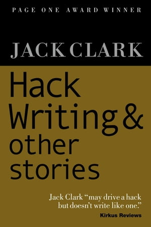 Hack Writing &Other StoriesŻҽҡ[ Jack Clark ]