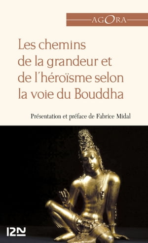 Les chemins de la grandeur et de l'héroïsme selon la voie du Bouddha