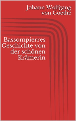 Bassompierres Geschichte von der sch?nen Kr?meri