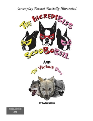 The Incredibles Scoobobell and the Vicious Dogs