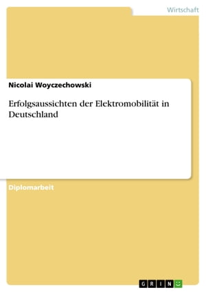 Erfolgsaussichten der Elektromobilität in Deutschland