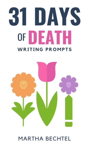 31 Days of Death (Writing Prompts)