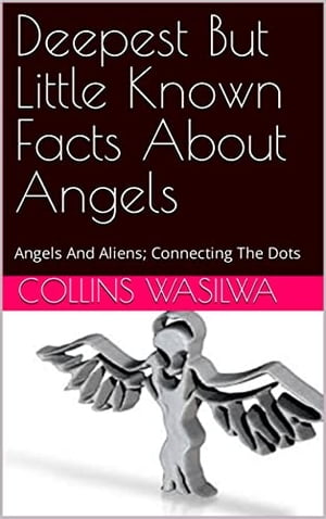 Deepest But Little Known Facts About Angels