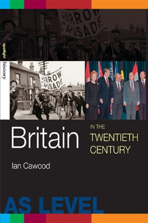 Britain in the Twentieth Century【電子書籍】[ Ian J. Cawood ]