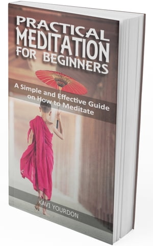 PRACTICAL MEDITATIONS FOR BEGINNERS