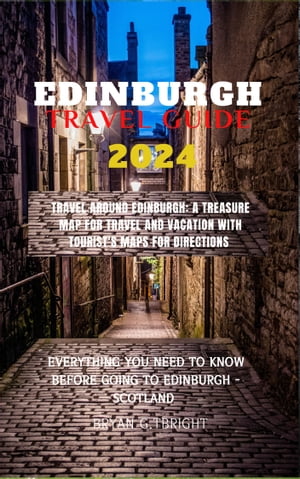Edinburgh travel guide 2024