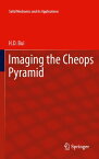 Imaging the Cheops Pyramid【電子書籍】[ H.D. Bui ]