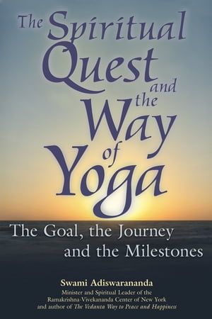 The Spiritual Quest And the Way of Yoga