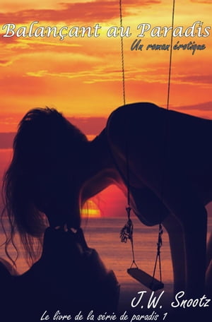 ŷKoboŻҽҥȥ㤨Balan?ant dans Paradis The Paradise Series, #1Żҽҡ[ J.W. Snootz ]פβǤʤ146ߤˤʤޤ