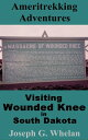 Ameritrekking Adventures: Visiting Wounded Knee 