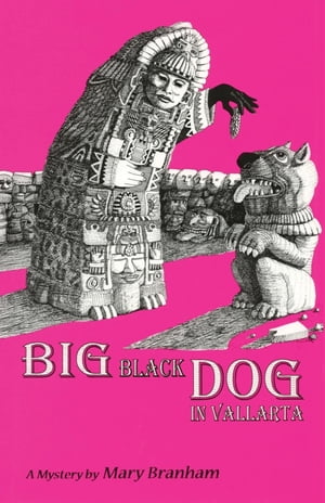 ŷKoboŻҽҥȥ㤨Big Black Dog In VallartaŻҽҡ[ Mary Branham ]פβǤʤ552ߤˤʤޤ