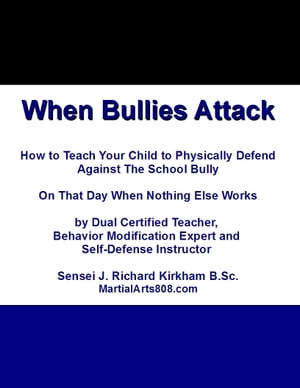 When Bullies Attack When Bullies Attack: Self-Defense Book for Kids