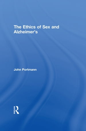 The Ethics of Sex and Alzheimer's