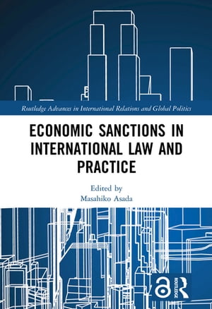 Economic Sanctions in International Law and Practice