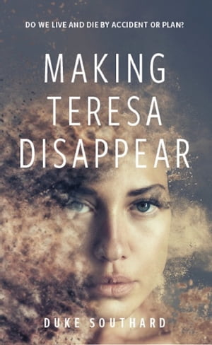 Making Teresa Disappear