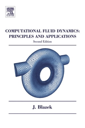 ŷKoboŻҽҥȥ㤨Computational Fluid Dynamics Principles and ApplicationsŻҽҡ[ Jiri Blazek ]פβǤʤ20,400ߤˤʤޤ