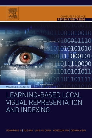 Learning-Based Local Visual Representation and Indexing