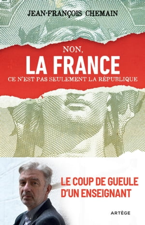 Non, la France ce n'est pas seulement la République !