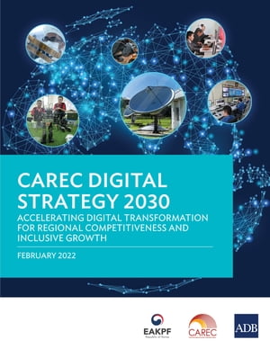 CAREC Digital Strategy 2030 Accelerating Digital