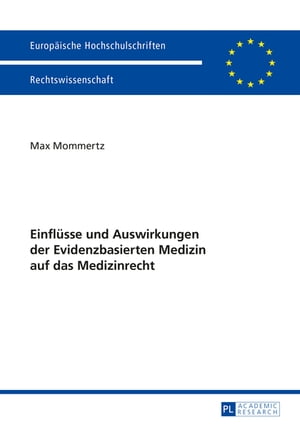 Einfluesse und Auswirkungen der Evidenzbasierten Medizin auf das Medizinrecht