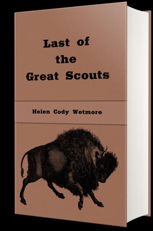 Last of the Great Scouts (Illustrated)